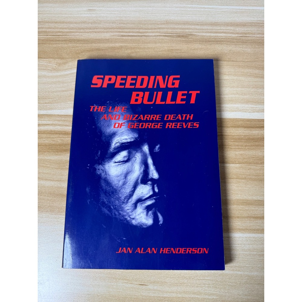 Speeding Bullet‎ George Reeves Superman Biography Book 1st Edition